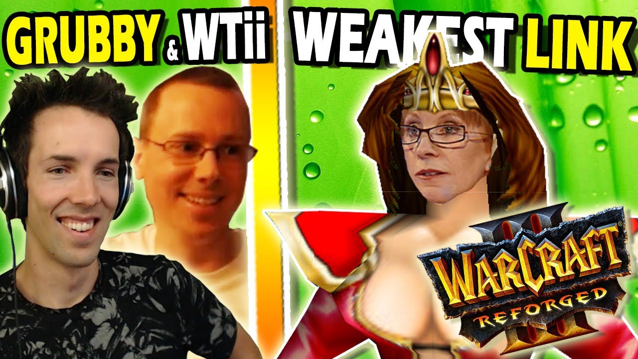 WTii & Grubby | The Weakest Link