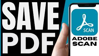 How To SAVE PDF In Adobe Scan (QUICK & EASY) 2026 screenshot 3