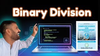 Binary Division | Computer Science for Class 9 | Binary Arithmetic