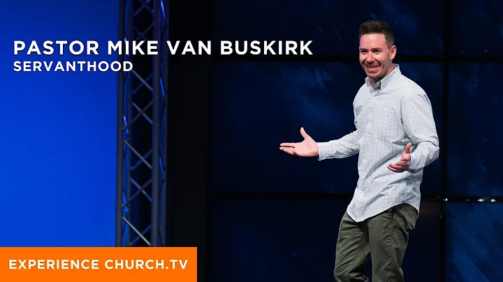 Experience Church.tv : Mike Van Buskirk : Severant...