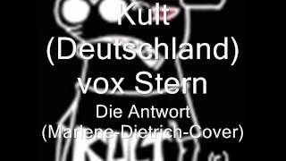 Vignette de la vidéo "Kult (Deutschland) - Die Antwort (Marlene-Dietrich-Cover)"