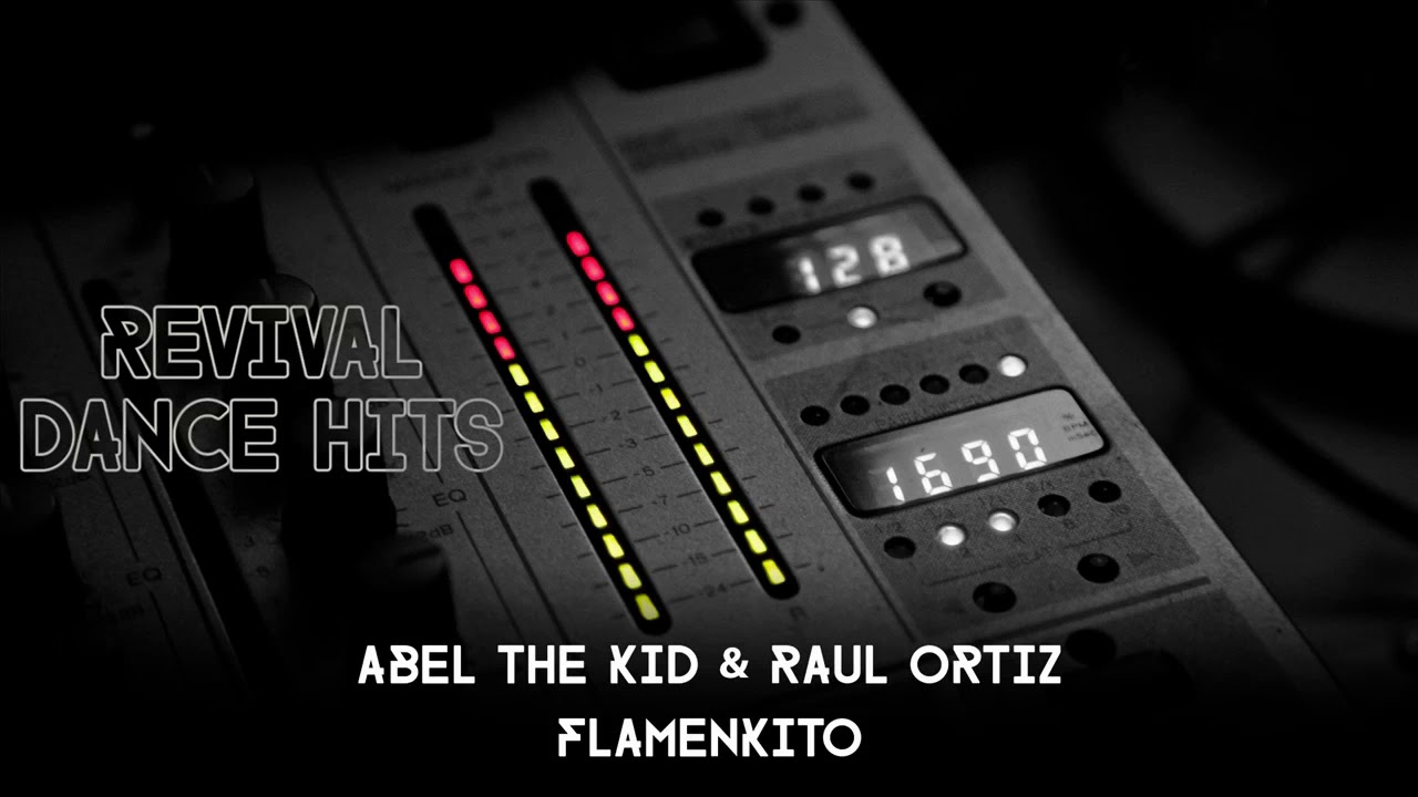 Abel The Kid & Raul Ortiz - Flamenkito [HQ]