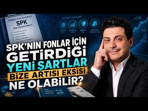 SPK'nın Fonlar İçin Getirdiği Yeni Şartlar.. Bize Artısı Eksisi Ne Olabilir? | Mert Başaran