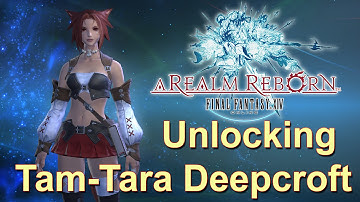 Final Fantasy XIV: Lvl 20 Story/Unlocking Tam-Tara Deepcroft
