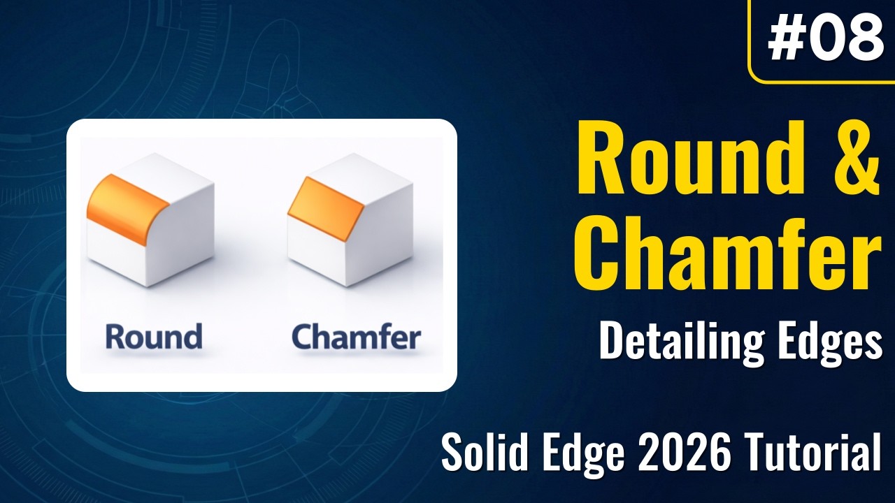 Solid Edge 2026 Tutorial #08 - 라운드 및 모따기 명령어 사용법