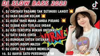 DJ SLOW BASS 2023 - DJ CINTAKU PADAMU TAK SETINGGI LANGIT 🎵