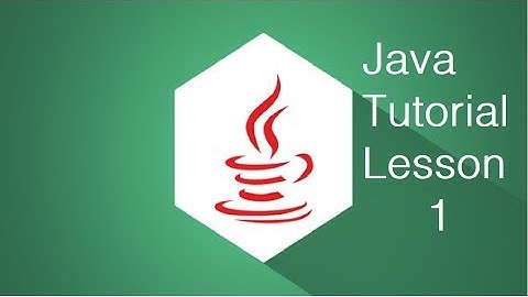 Java Tutorial Lesson 1 - Hello World