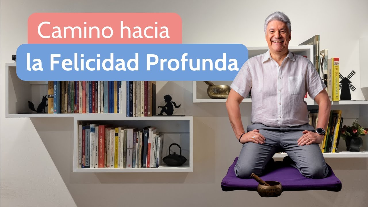 Intro - El Camino hacia la Felicidad Profunda - YouTube