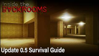 Inside the Backrooms - Update 0.5 Survival Guide