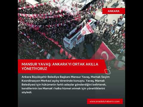 Mansur Yavaş: Ankara'yı ortak akılla yönetiyoruz