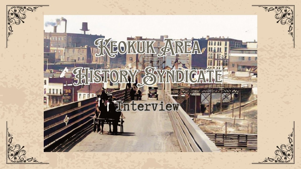 Joyce Starr - Keokuk Area History Syndicate Interview