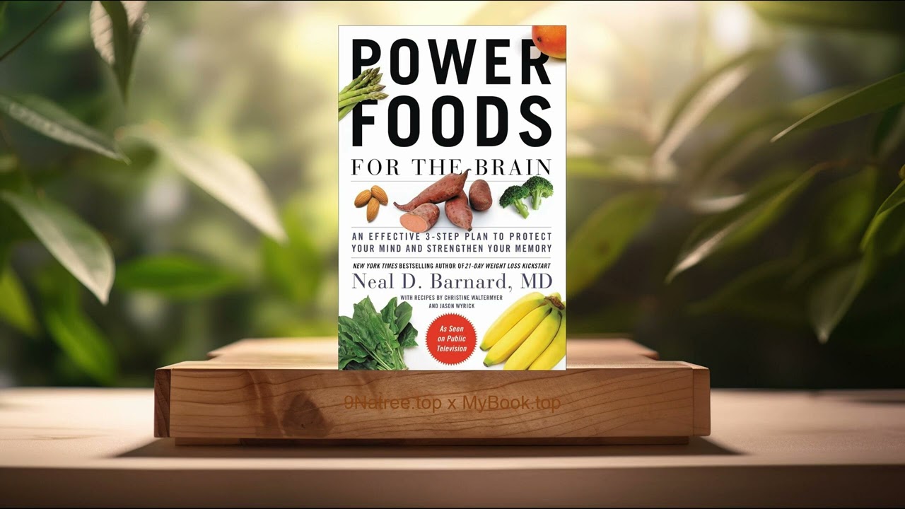 [Review] Power Foods for the Brain (Neal D Barnard, MD) Summarized