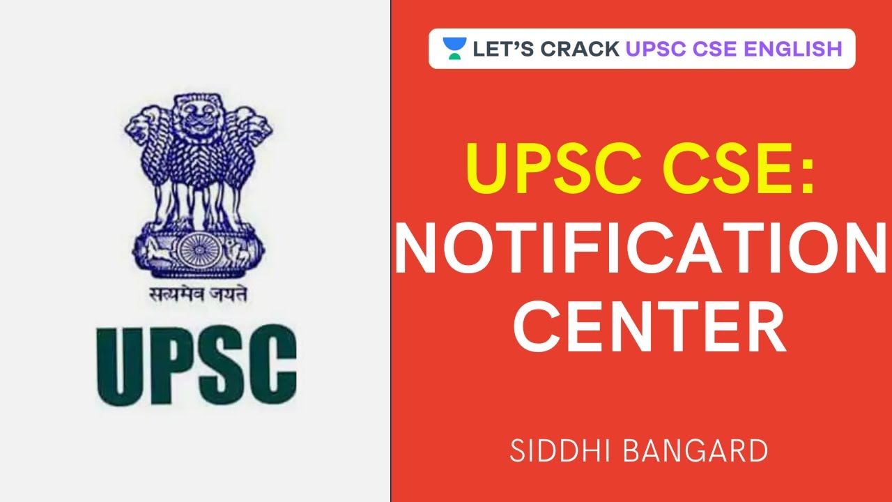 UPSC CSE: Notification Center | Crack UPSC CSE/IAS 2020 | Siddhi Bangard