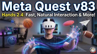 Meta Quest V83 Update Review Hands 2.4, Throwing Locomotion