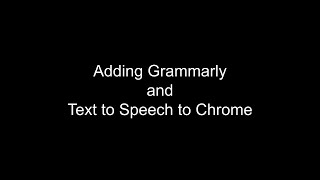 Adding Grammarly and Read Aloud to your Chrome Browser