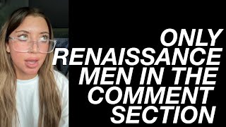 Only Renaissance Men In The Comment Section 2