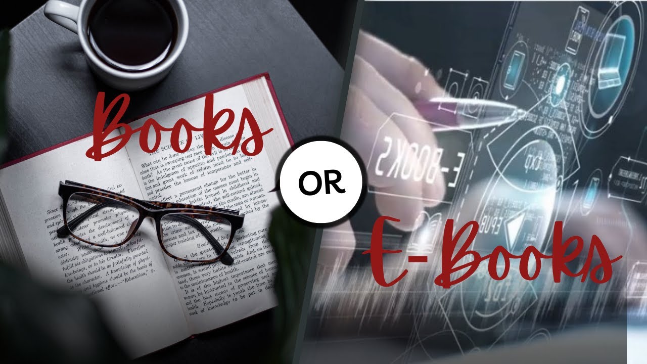 What are the differences between printed books or electronic books?