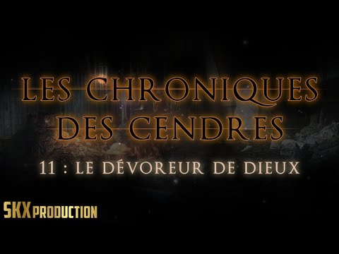 [FR] Dark Souls 3 - Let's Play Narratif - Chroniques des Cendres #11