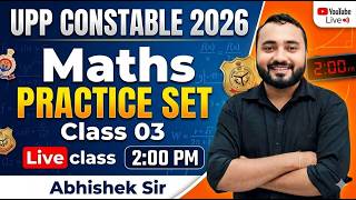 UPP CONSTABLE PRACTICE SERIES CLASS - 03 || SSC GD/UP POLICE|| Maths | Trick by Abhishek