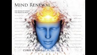 Mind Renewal Session 13 With Curry Blake