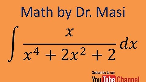How to integrate x/(x^4+2x^2+2), substitution, indefinite integral, calculus