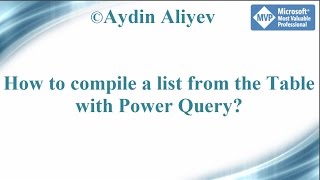Video_023 Table Transformation - From Table To List with Power Query