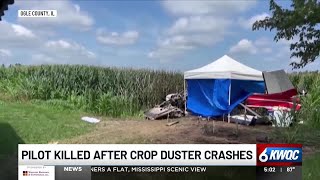 Pilot killed after crop duster crashes