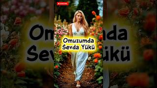 Omuzumda Sevda Yükü Ürküler