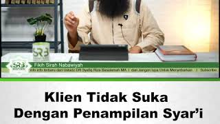 Klien Tidak Suka Dengan Penampilan Syari Kita, Bagaimana Solusinya?