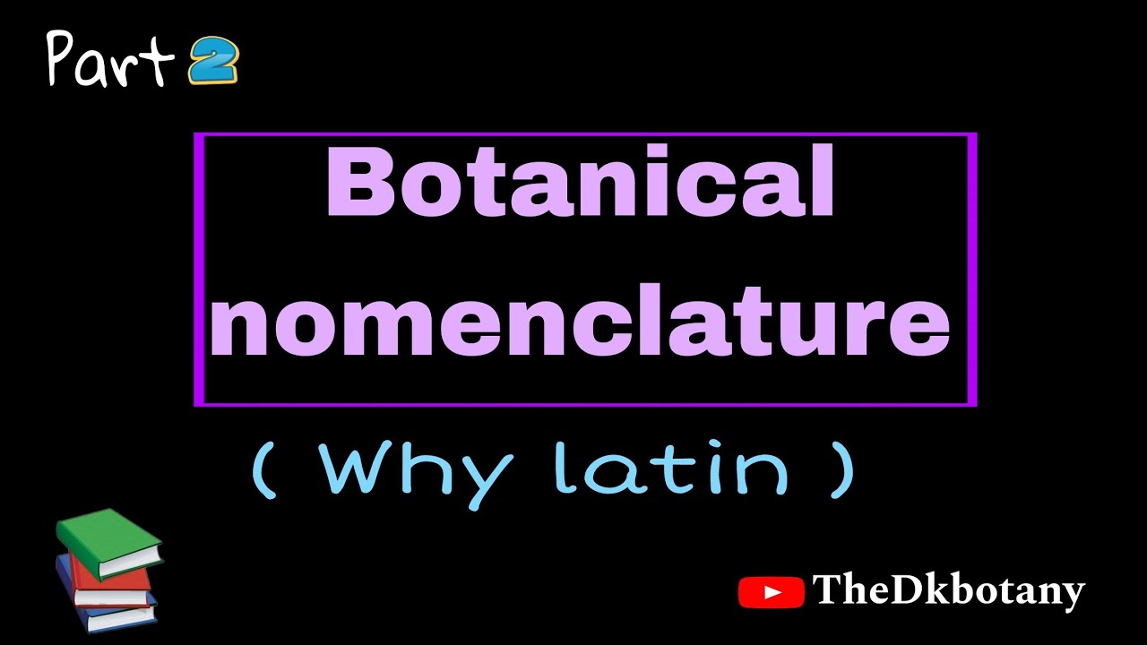 Why only latin use in scientific name? botanical nomenclature part 2 | binomial nomenclature