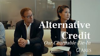 Ares Alternative Credit’s Approach to Investing with Purpose | Ares Management