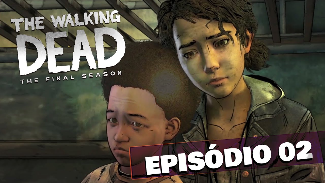 THE WALKING DEAD (TELLTALE) FINAL SEASON [EPISÓDIO 2] YouTube