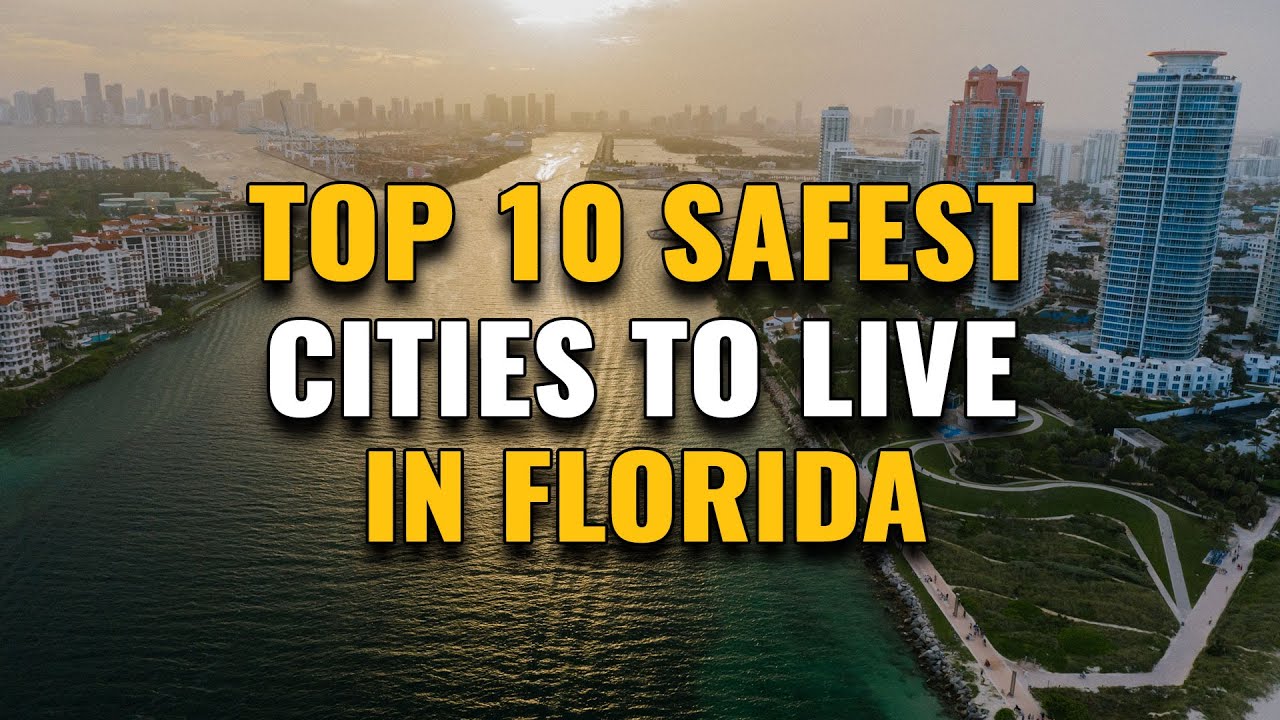 Top 10 Safest Cities in Florida for 2023 YouTube