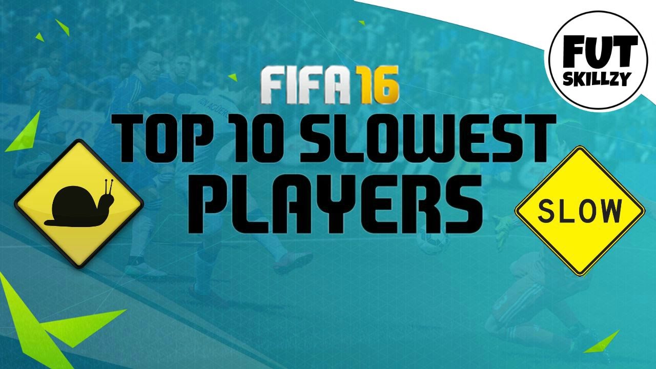 FIFA 16 Top 10 Slowest Players YouTube