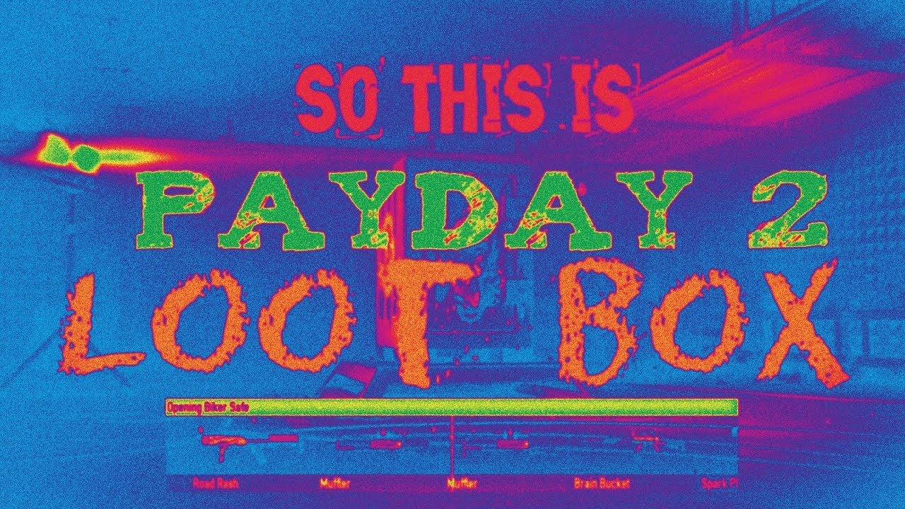 So this is PayDay 2 - LoOt BoX Reaction