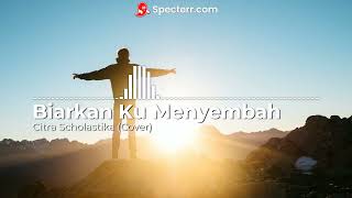 Biarkan Ku Menyembah  Citra Scholastika cover