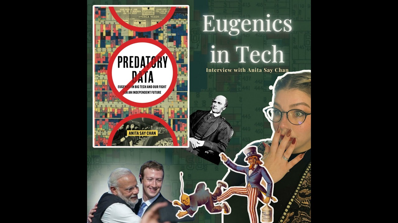 How Big Tech Inherited Eugenics: Anita Say Chan on Algorithmic Bias, Data Colonialism & Techno-Eu...