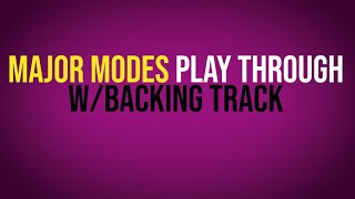 Major Modes Play Through w/backing track