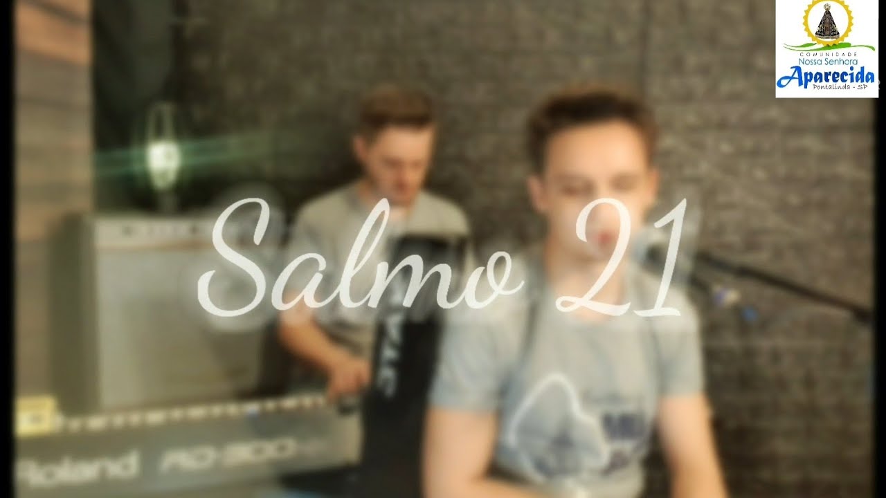 Salmo 21 (Sl 21) Meu Deus, meu Deus por que me abandonaste?