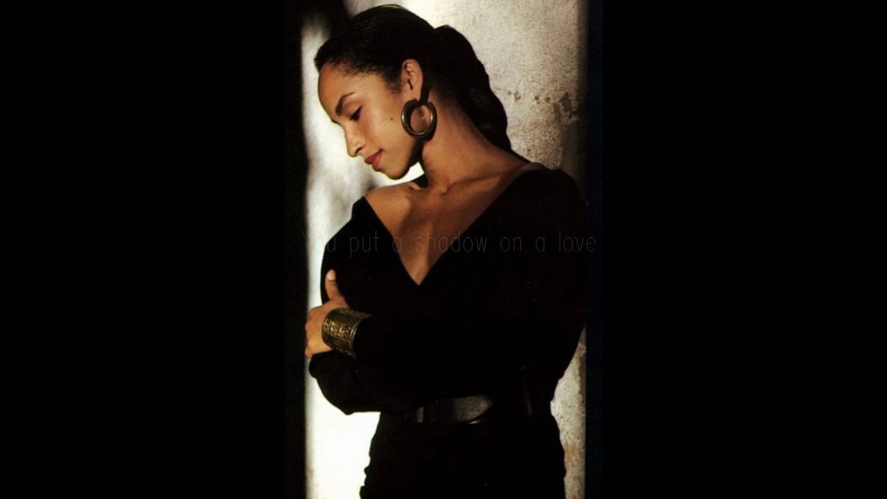 Sade - I Never Thought I'd See The Day