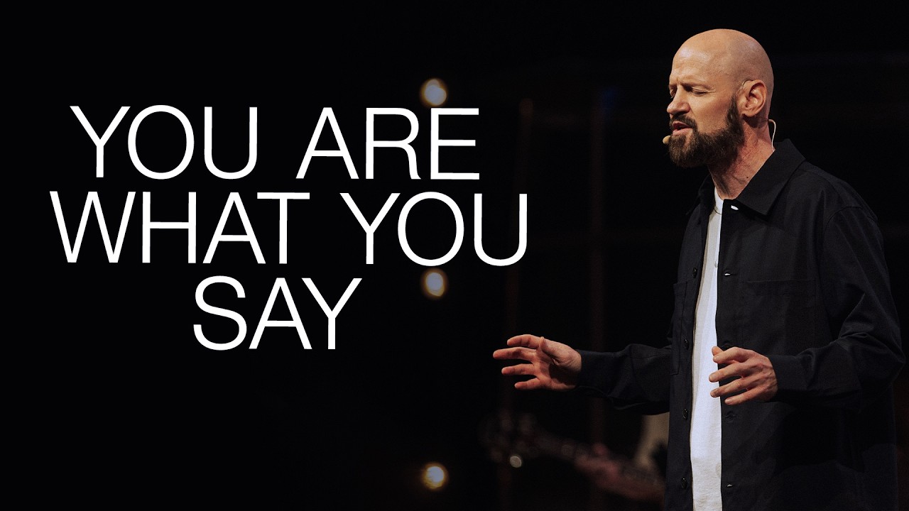 You Are What You Say - Pastor Mark Benson