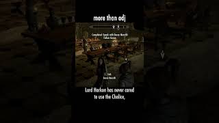 more than adj — The Elder Scrolls V: Skyrim dialogue scene