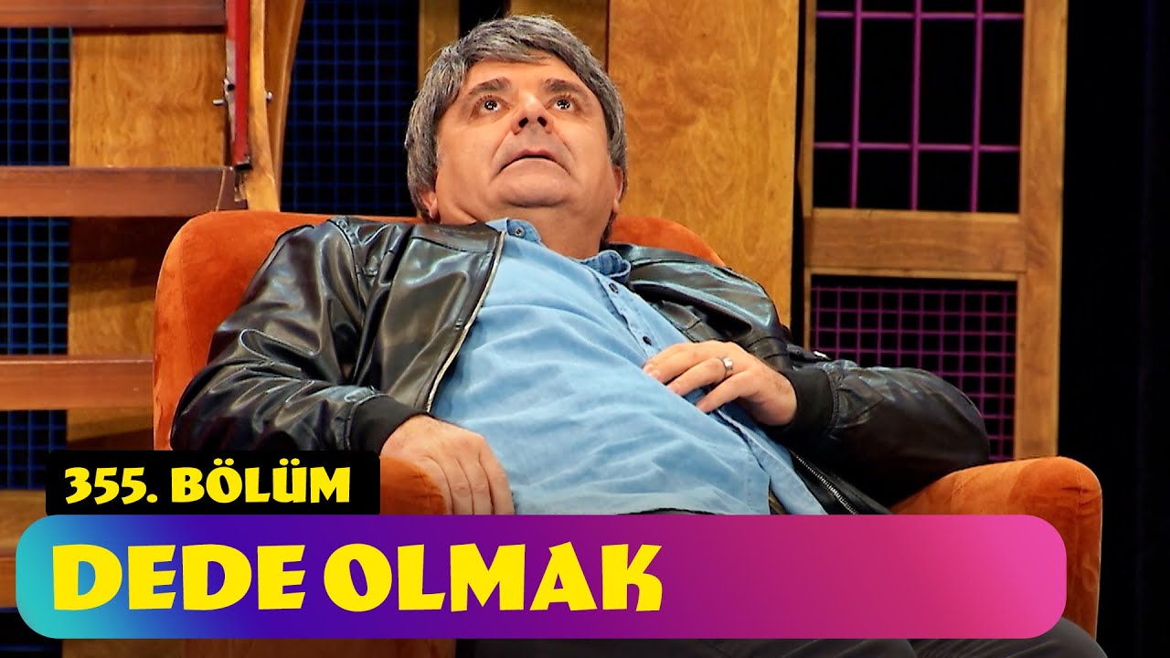 Dede Olmak - 355. Bölüm (Güldür Güldür Show)