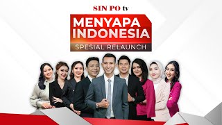 MENYAPA INDONESIA SPESIAL, RELAUNCH SIN PO TV