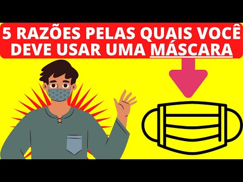 Vídeo: 5 Razões Para Usar Máscaras