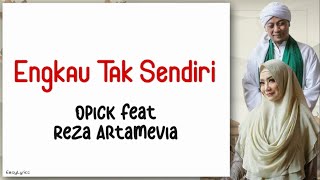 Opick feat Reza Artamevia – Engkau Tak Sendiri | Lirik