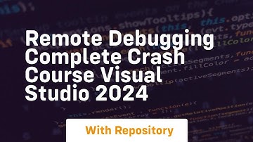 remote debugging complete crash course visual studio 2024