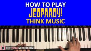 HOW TO PLAY - Jeopardy Theme - Think Music (Piano Tutorial Lesson)