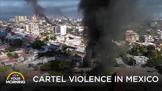 Risk of Further Cartel Violence in Mexico | Your Morning