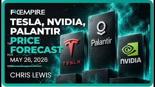 TSLA, PLTR and NVDA Price Forecasts, Technical Analysis (May 26): US Tech Stocks a Bit Noisy
